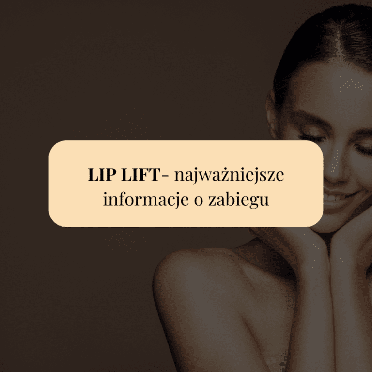 Lip Lift – wszystko co musisz wiedzieć